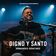 Digno y Santo (Secuencias.com Session)