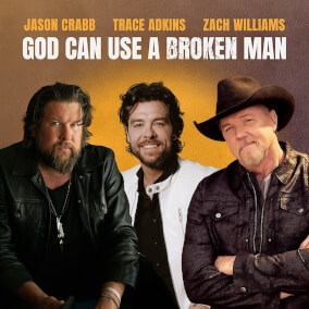 God Can Use A Broken Man By Jason Crabb, Trace Adkins, Zach Williams