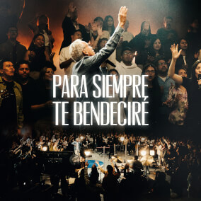 Para Siempre Te Bendeciré