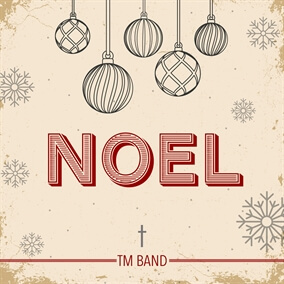 Noel By TM Band