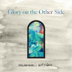Glory On The Other Side By Folabi Nuel, Matt Redman