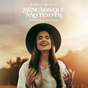 Bênçãos Que Não Têm Fim (Counting My Blessings) Por Isadora Pompeo