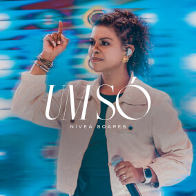 Um Só Por Nivea Soares