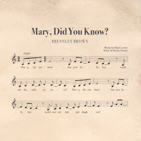 Mary, Did You Know? By Brennley Brown