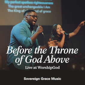 Before the Throne of God Above (Live at WorshipGod) By Sovereign Grace Music
