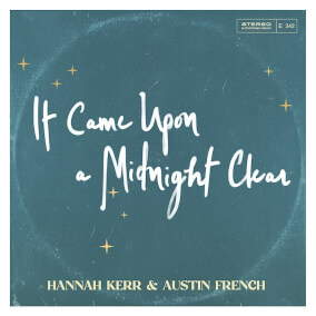 It Came Upon A Midnight Clear (feat. Austin French) By Hannah Kerr, Austin French