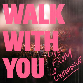Walk With You (Live) By LO Worship