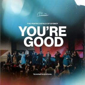 You're Good (Live) By The Pentecostals of Sydney