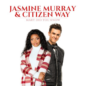 MARY DID YOU KNOW By Citizen Way, Jasmine Murray