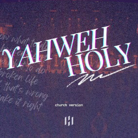 Yahweh Holy (Church Version) [feat. May Angeles & James Paek] de Homecoming
