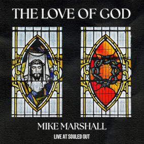 The Love of God (Live at Souled Out) de Mike Marshall