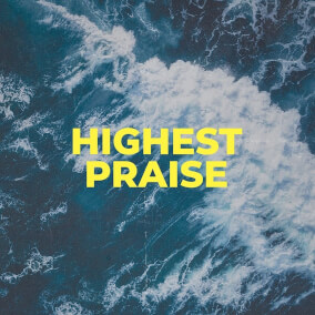 Highest Praise