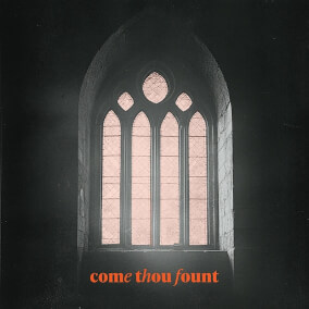 Come Thou Fount de Century Worship