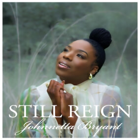 Still Reign By Johnnetta Bryant