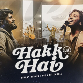 Hakk Hai (Live) By Akshay Mathews