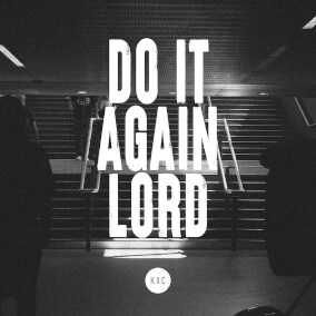 Do It Again Lord By KXC