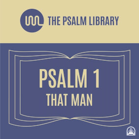 Psalm 1 (That Man) [feat. Ben Lange, Kip Fox & Tommy Walker] Por The Psalm Library, Kip Fox, Tommy Walker