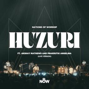 Huzuri (feat. Akshay Mathews & Prakruthi Angelina) [Live Version] de Nations of Worship, Akshay Mathews