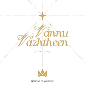 Vannu Vazhtheen (feat. Joanna Finny) Por Nations of Worship