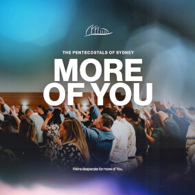 More of You (Live) By The Pentecostals of Sydney