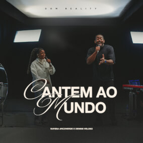 Cantem Ao Mundo Por Dom Reality Music