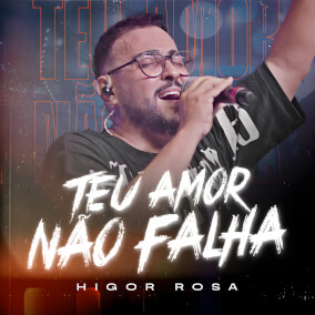 Teu Amor Não Falha Por Higor Rosa