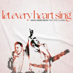 Let Every Heart Sing (feat. Eric Liljero) Oleh David Ostby & David André Østby