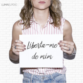 Liberta-me de Mim Por Luma Elpídio