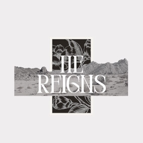 HE REIGNS! By Canyon Ridge Worship