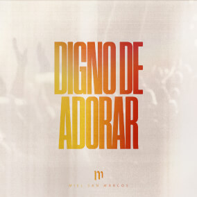 Digno de Adorar By Miel San Marcos
