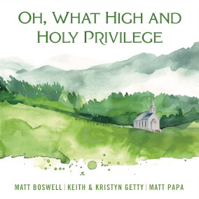 Oh, What High and Holy Privilege