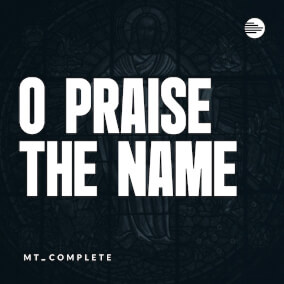 O Praise The Name