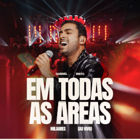 Em Todas as Áreas (Milagres) By Gabriel Brito