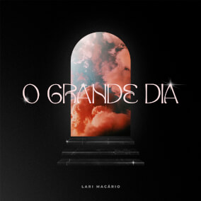 O Grande Dia Por Lari Macário