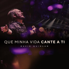 ⁠Que Minha Vida Cante a Ti