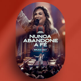 Nunca Abandone a Fé By Bruna Olly