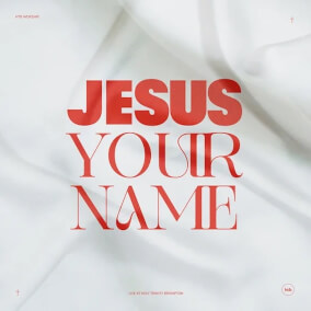 Jesus Your Name (Live) By HTB Worship