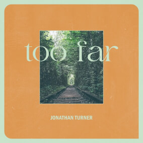 Too Far Oleh Jonathan Turner