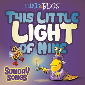 This Little Light of Mine Oleh Slugs & Bugs