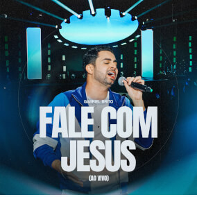 Fale com Jesus Por Gabriel Brito