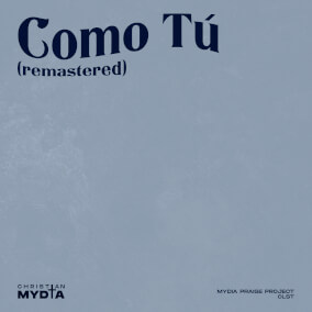 Como Tú (Remastered) Por MYDIA Praise Project, CLST