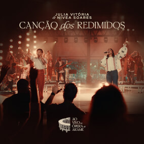 Canção dos Redimidos Por Julia Vitoria