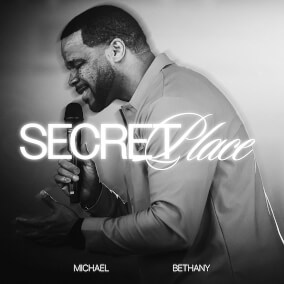 Secret Place (Live) By Michael Bethany