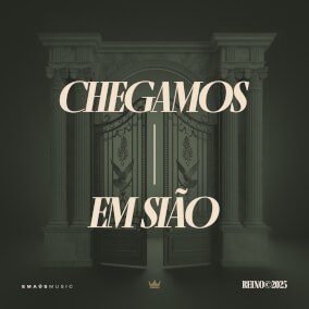 Chegamos Em Sião Por Emaús Music