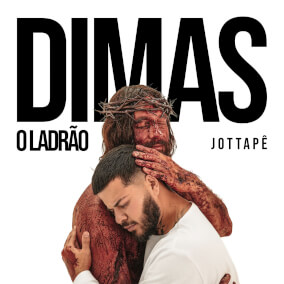 Dimas - O Ladrão Por Jottapê