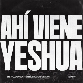 Ahí Viene Yeshua (En Vivo) Por Emi Valenzuela