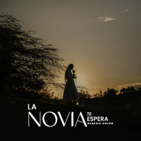 La Novia Te Espera Por Genesis Colon
