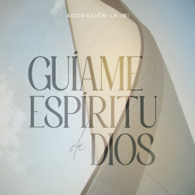 Guíame Espíritu De Dios (Versión A Capela) By Adoración La IBI
