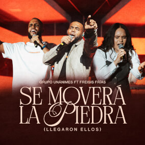 Se Moverá La Piedra (Llegaron Ellos)[En Vivo] Por Unánimes En Adoración