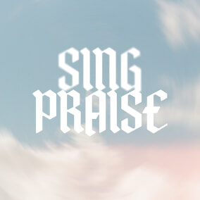 Sing Praise (feat. Channing Raley) [Live] By Calvary Worship Live